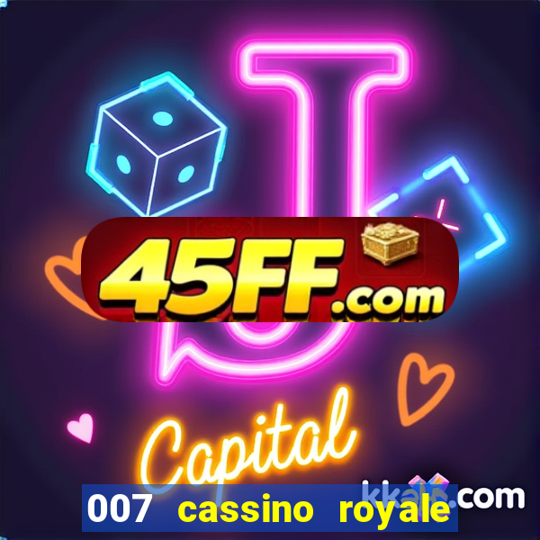 007 cassino royale completo dublado